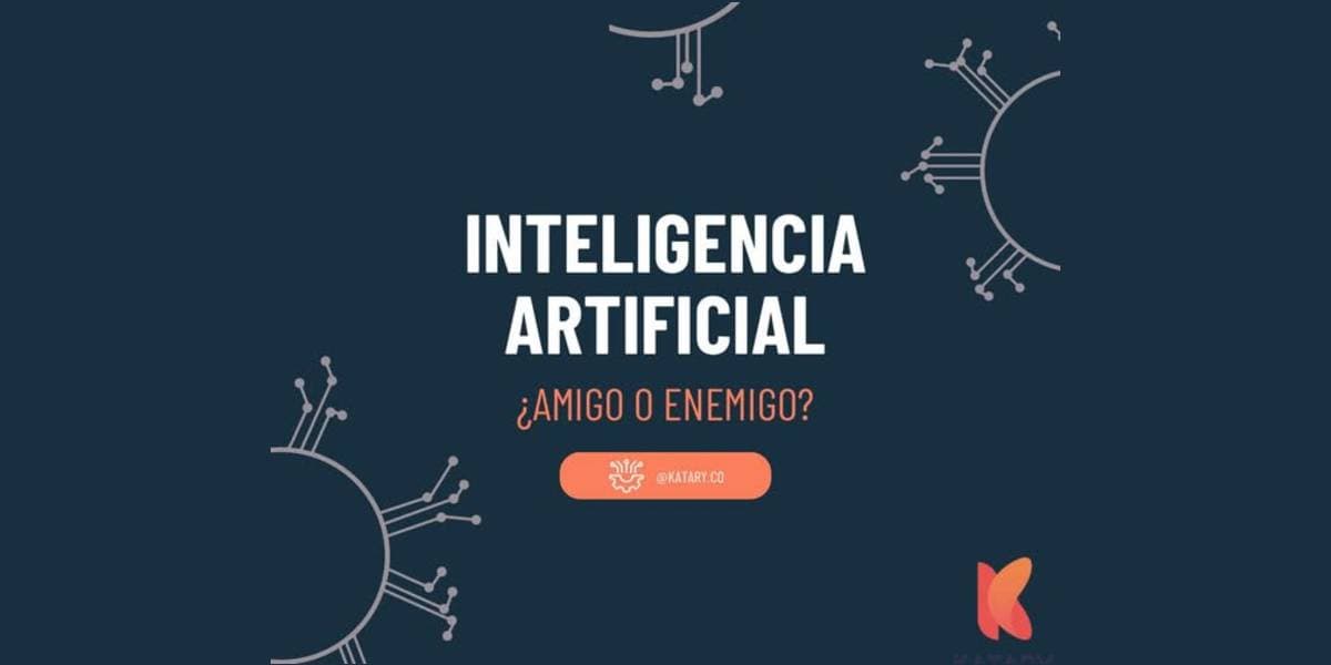 Inteligencia Artificial ¿Amigo o enemigo?